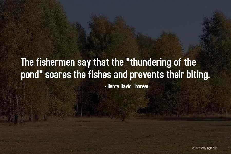 Fishermen Quotes By Henry David Thoreau Fishermen Quotes By Henry David Thoreau