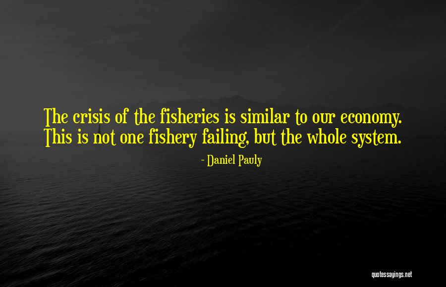 Fishery Quotes By Daniel Pauly