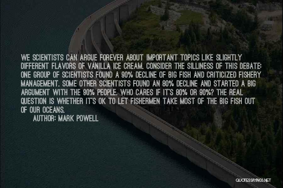 Fishery Quotes By Mark Powell