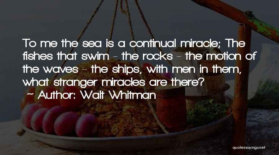 Fishes In The Sea Quotes By Walt Whitman