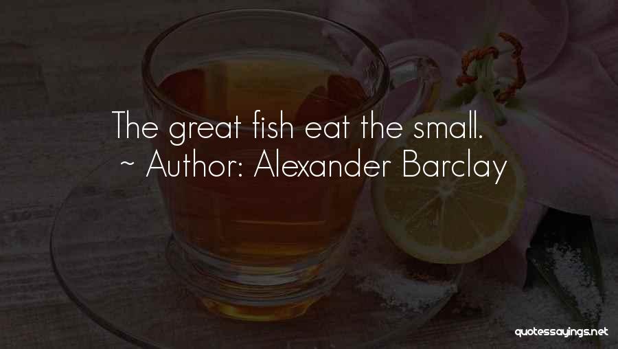 Fishes Quotes By Alexander Barclay