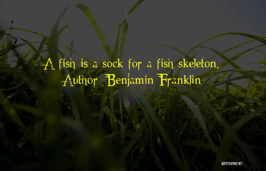 Fishes Quotes By Benjamin Franklin