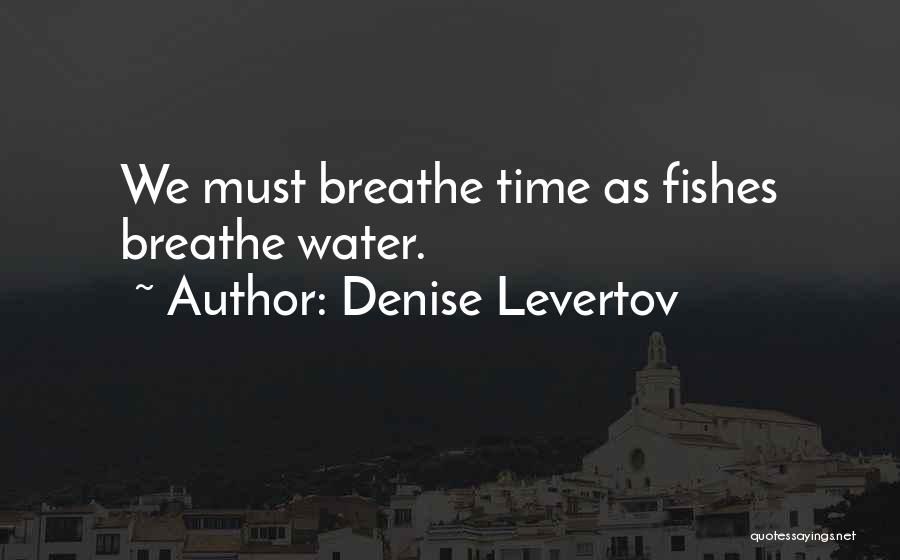 Fishes Quotes By Denise Levertov