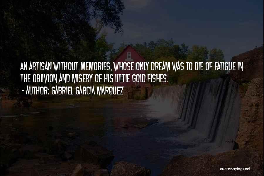 Fishes Quotes By Gabriel Garcia Marquez