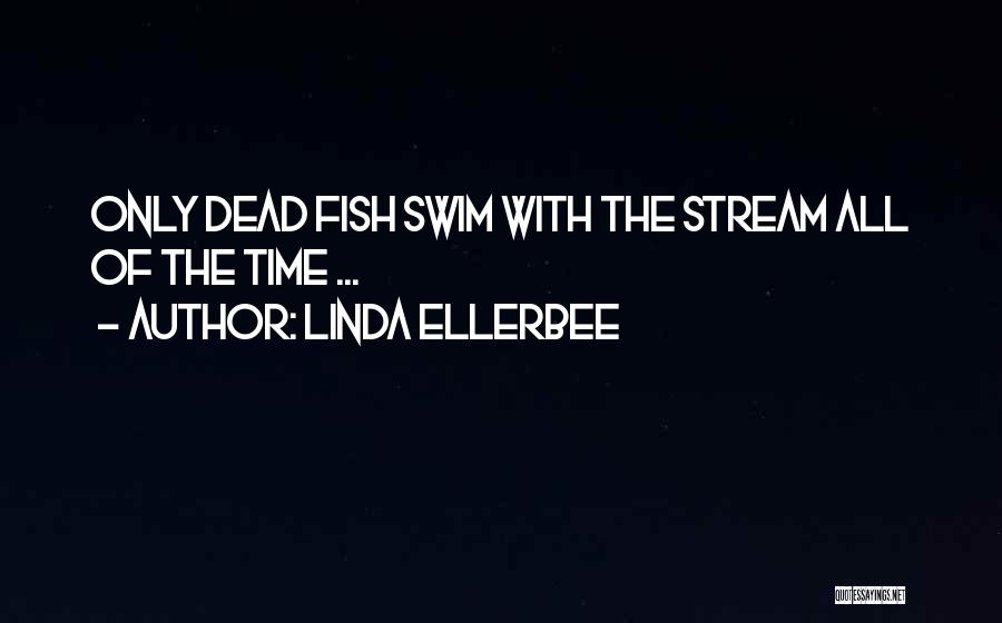 Fishes Quotes By Linda Ellerbee