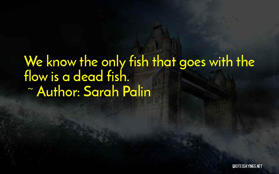 Fishes Quotes By Sarah Palin