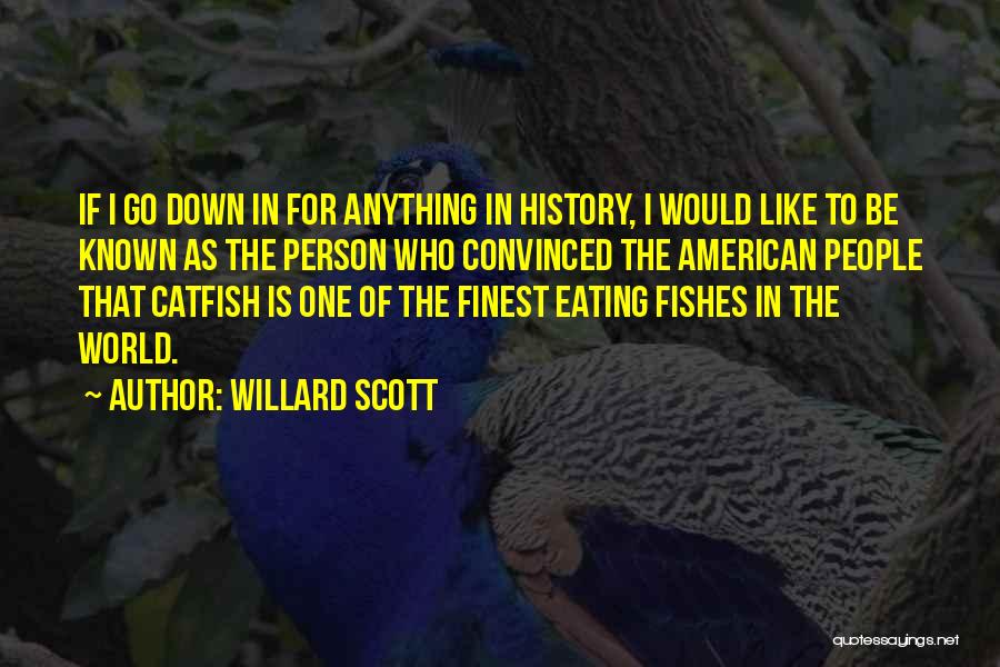 Fishes Quotes By Willard Scott