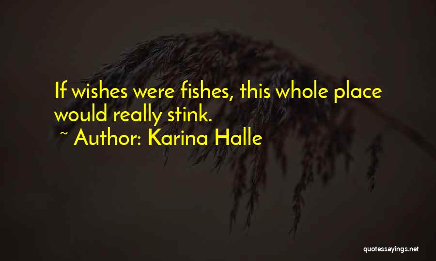 Fishes Wishes Quotes By Karina Halle