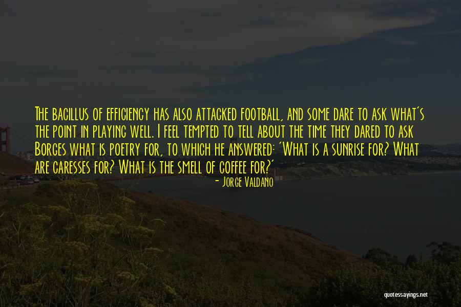 Fishgold Vs Gordon Quotes By Jorge Valdano Fishgold Vs Gordon Quotes By Jorge Valdano