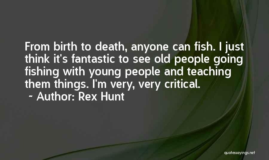 Fishing And Death Quotes By Rex Hunt