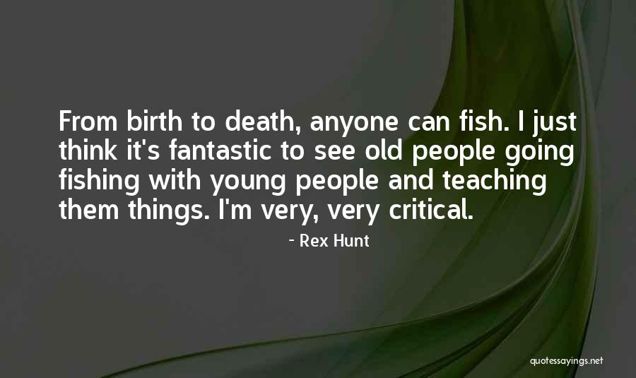 Fishing And Death Quotes By Rex Hunt