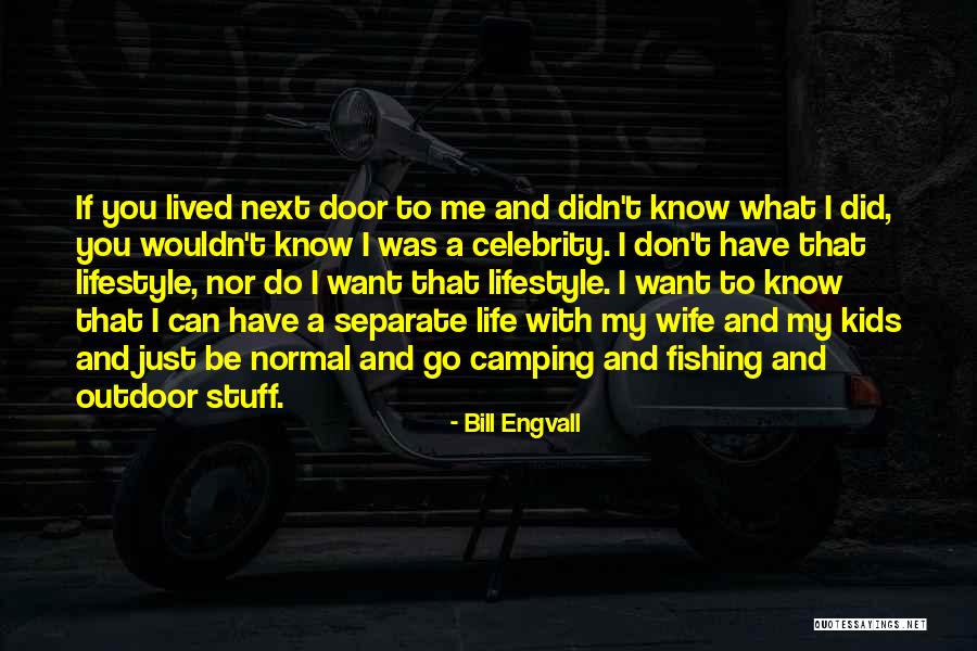 Fishing And Life Quotes By Bill Engvall Fishing And Life Quotes By Bill Engvall