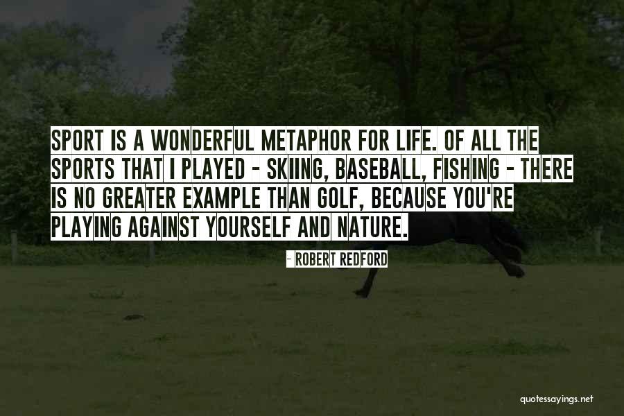 Fishing And Life Quotes By Robert Redford Fishing And Life Quotes By Robert Redford