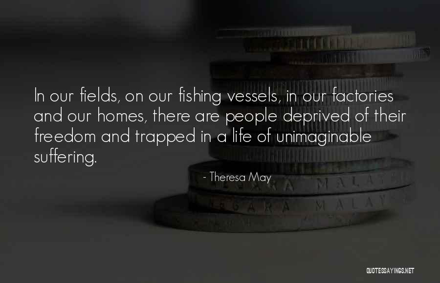 Fishing And Life Quotes By Theresa May Fishing And Life Quotes By Theresa May