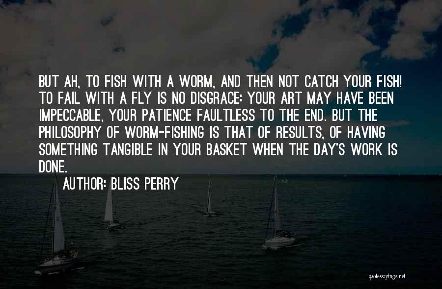 Fishing And Patience Quotes By Bliss Perry