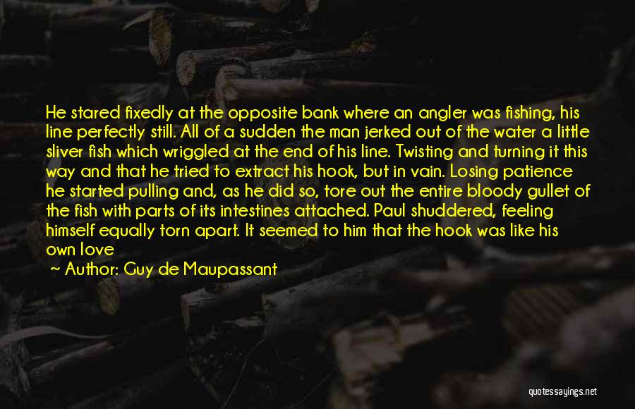Fishing And Patience Quotes By Guy De Maupassant Fishing And Patience Quotes By Guy De Maupassant