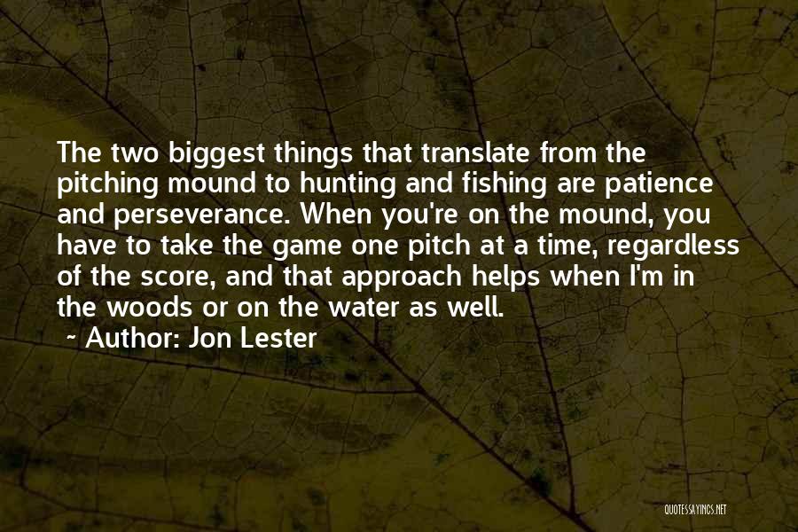 Fishing And Patience Quotes By Jon Lester