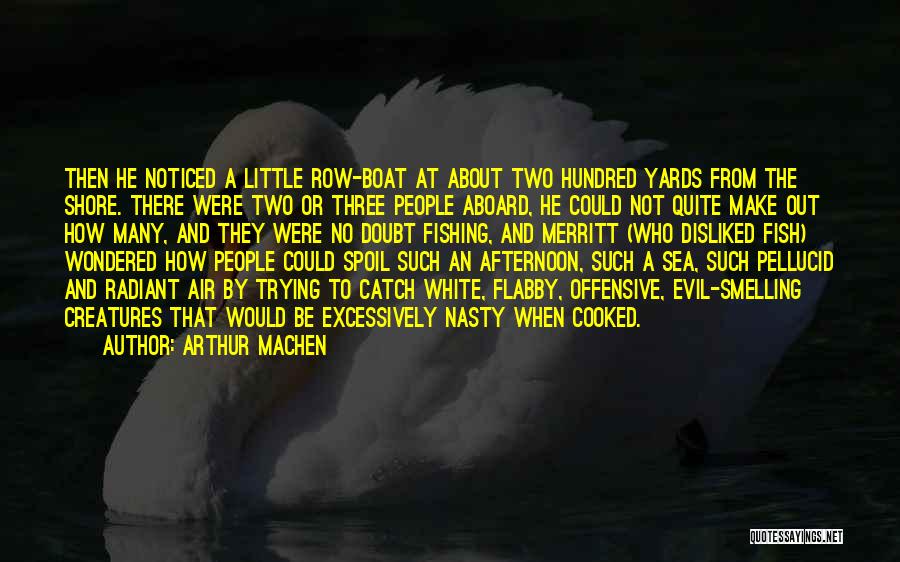 Fishing And The Sea Quotes By Arthur Machen