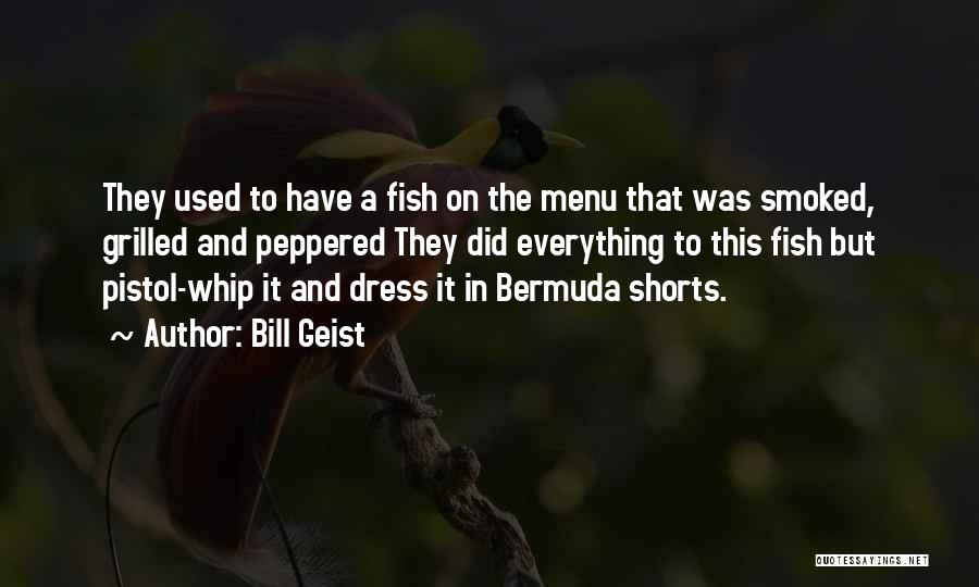Fishing And The Sea Quotes By Bill Geist