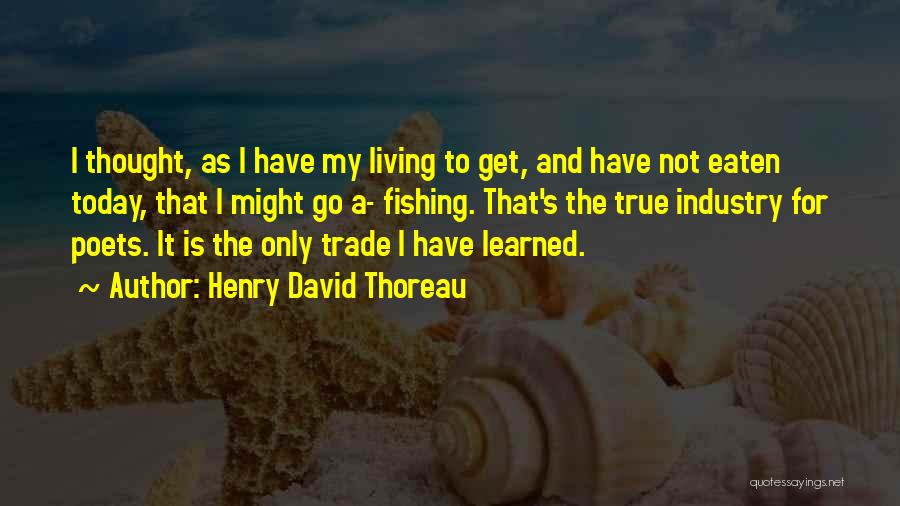 Fishing And The Sea Quotes By Henry David Thoreau