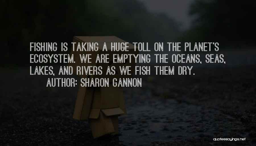 Fishing And The Sea Quotes By Sharon Gannon