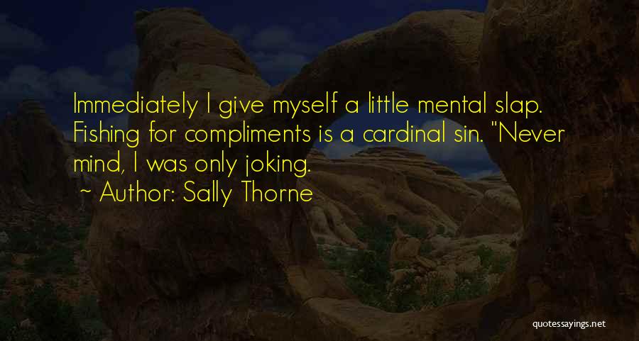 Fishing For Compliments Quotes By Sally Thorne