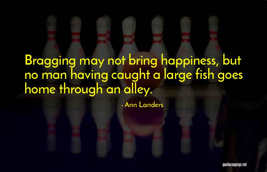 Fishing Man Quotes By Ann Landers Fishing Man Quotes By Ann Landers