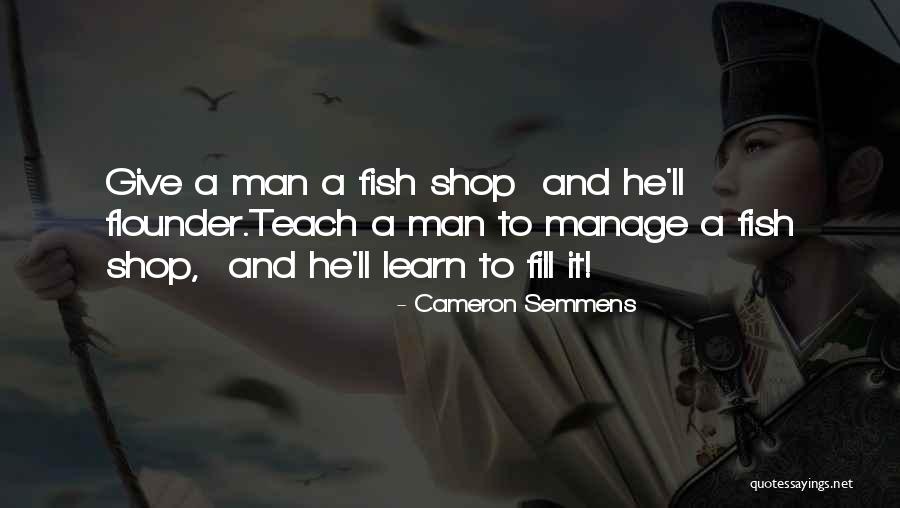 Fishing Man Quotes By Cameron Semmens Fishing Man Quotes By Cameron Semmens