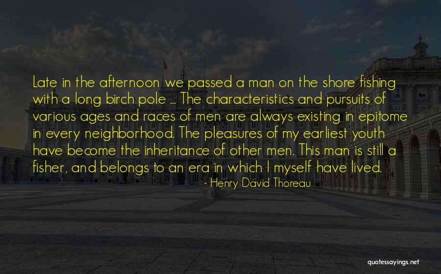 Fishing Man Quotes By Henry David Thoreau Fishing Man Quotes By Henry David Thoreau