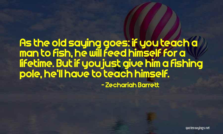 Fishing Pole Quotes By Zechariah Barrett