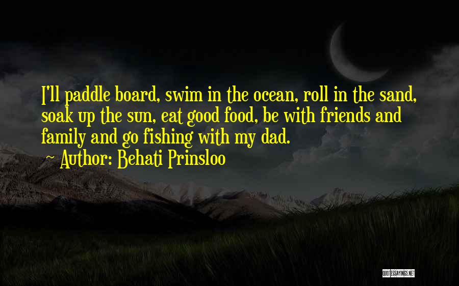 Fishing With Dad Quotes By Behati Prinsloo