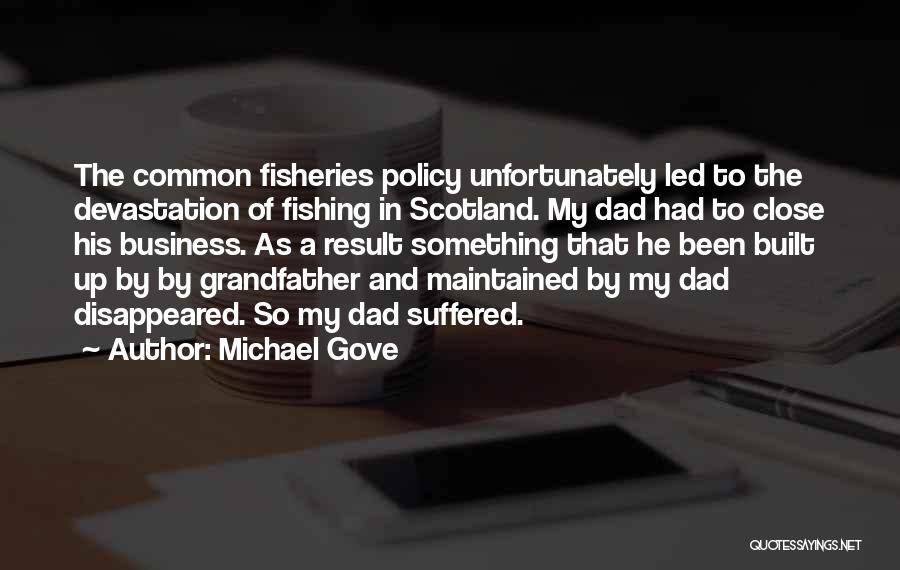 Fishing With Dad Quotes By Michael Gove