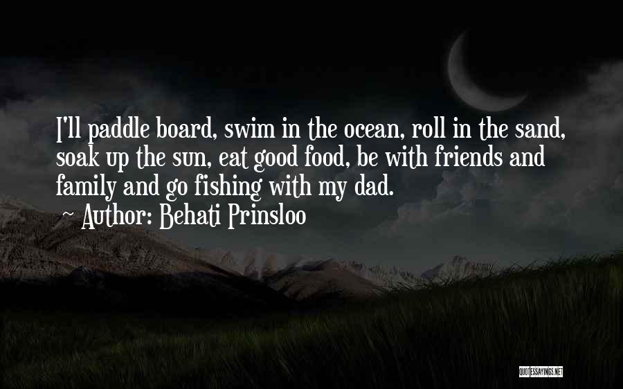 Fishing With Friends Quotes By Behati Prinsloo