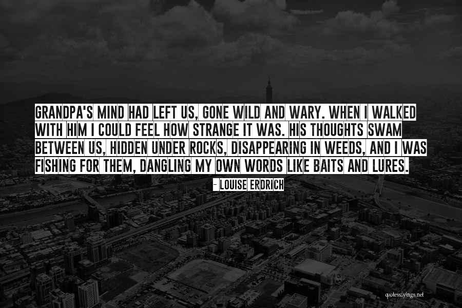 Fishing With Grandpa Quotes By Louise Erdrich