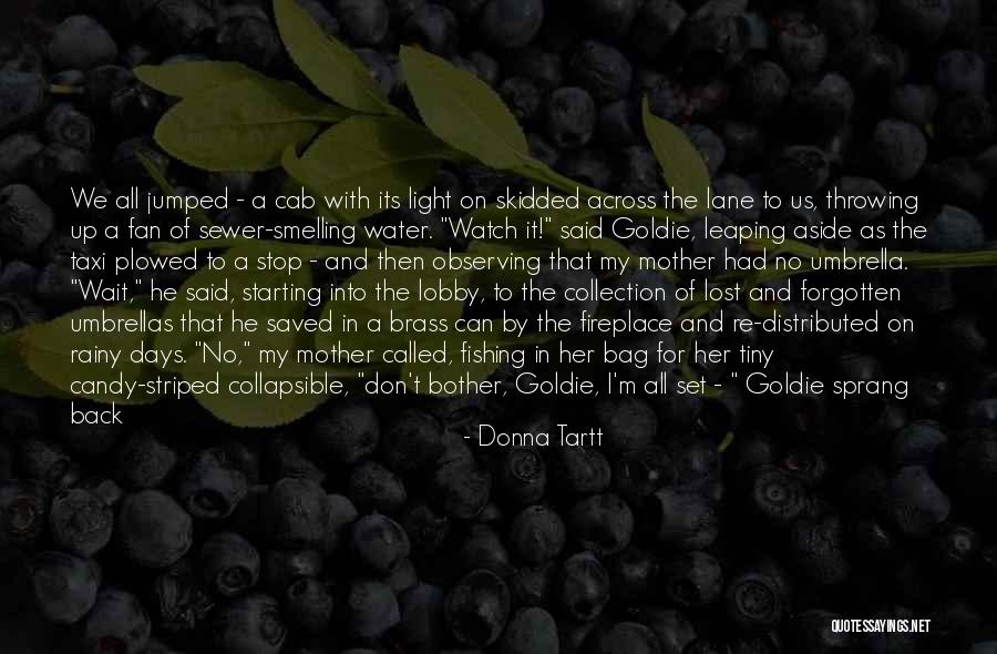 Fishing With You Quotes By Donna Tartt Fishing With You Quotes By Donna Tartt