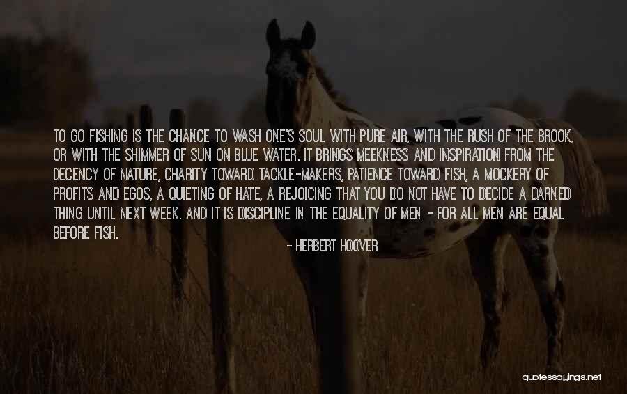 Fishing With You Quotes By Herbert Hoover Fishing With You Quotes By Herbert Hoover