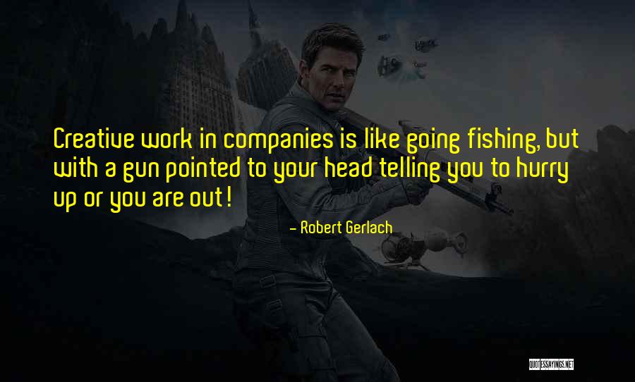 Fishing With You Quotes By Robert Gerlach Fishing With You Quotes By Robert Gerlach