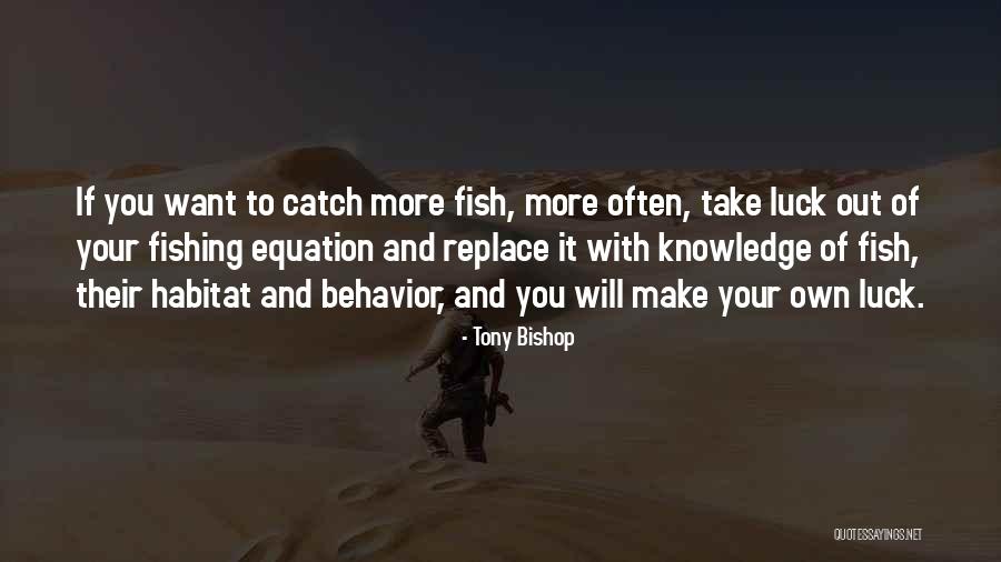 Fishing With You Quotes By Tony Bishop Fishing With You Quotes By Tony Bishop