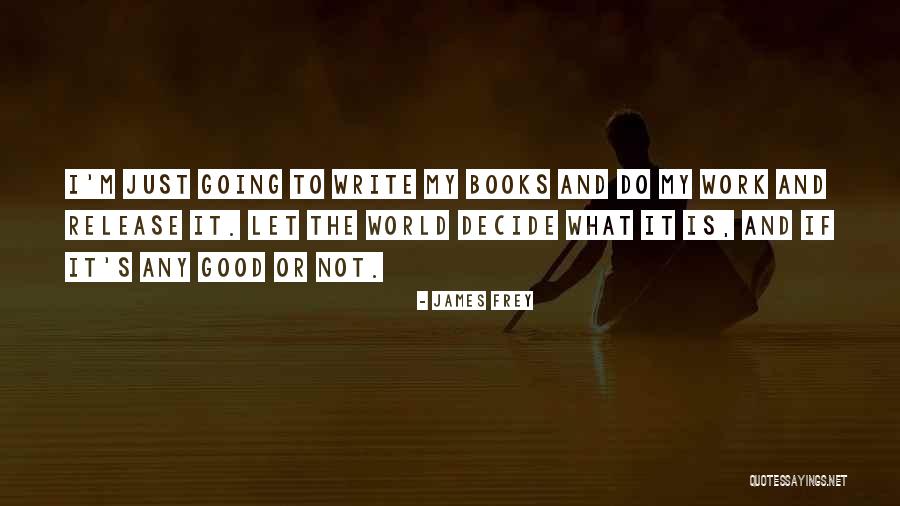 Fisiolog A Definicion Quotes By James Frey Fisiolog A Definicion Quotes By James Frey