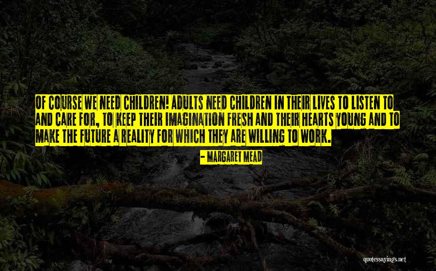 Fisken P Quotes By Margaret Mead Fisken P Quotes By Margaret Mead