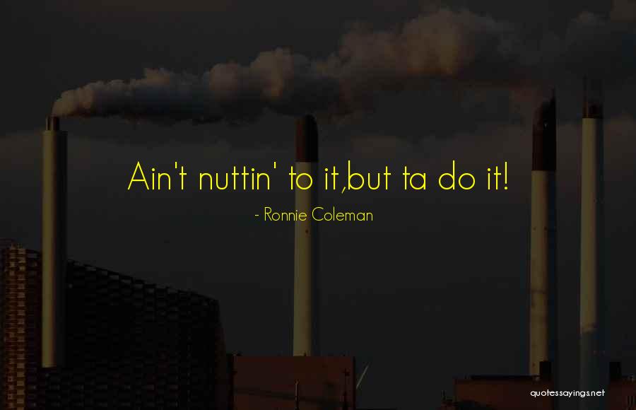 Fissata Quotes By Ronnie Coleman Fissata Quotes By Ronnie Coleman