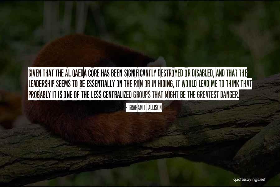 Fissatore Quotes By Graham T. Allison Fissatore Quotes By Graham T. Allison