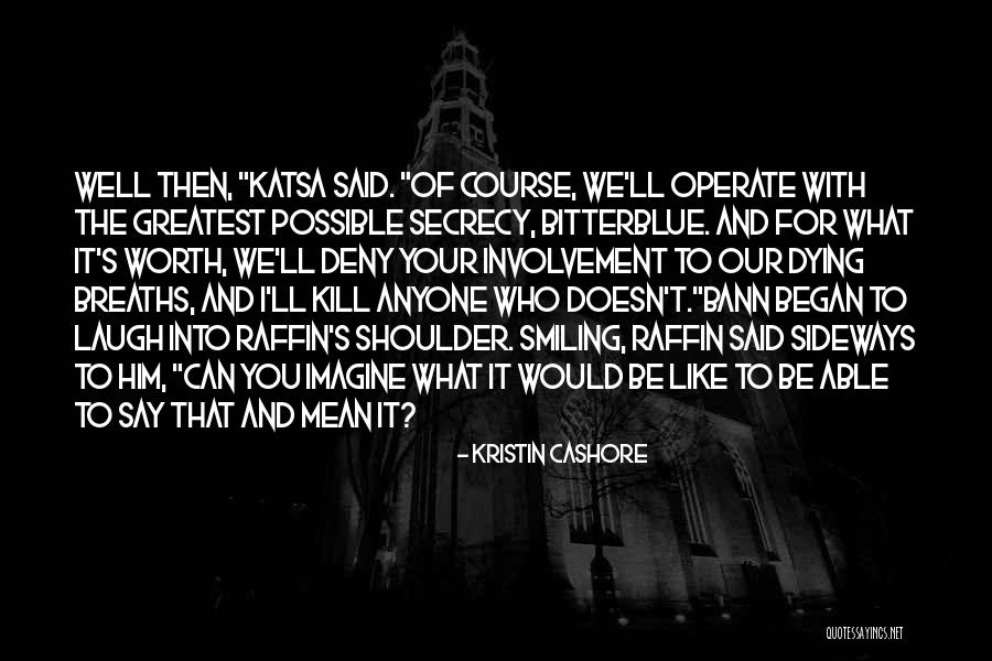Fissile Material Quotes By Kristin Cashore Fissile Material Quotes By Kristin Cashore