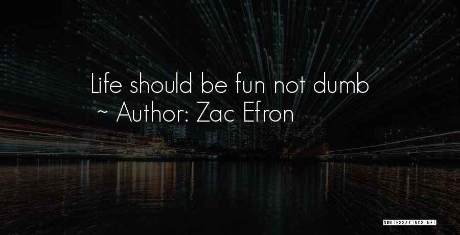 Fissman Lv Quotes By Zac Efron