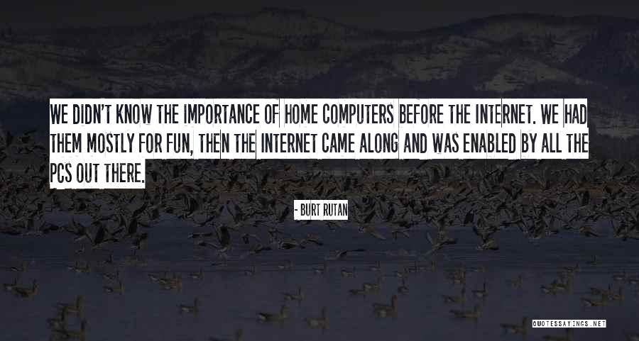 Fissuras Calcanhares Quotes By Burt Rutan Fissuras Calcanhares Quotes By Burt Rutan