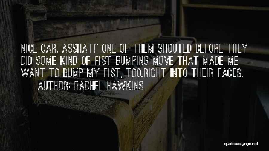 Fist Bump Quotes By Rachel Hawkins