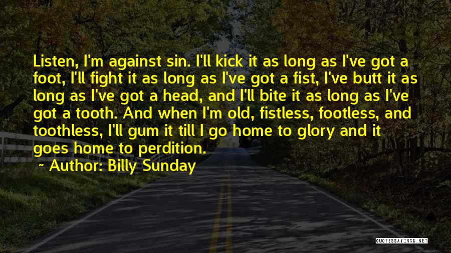 Fist Fight Quotes By Billy Sunday