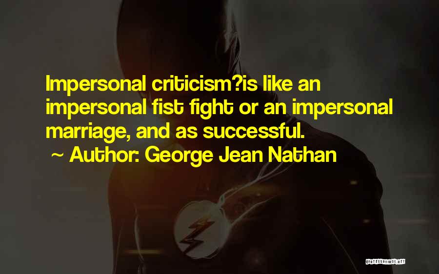 Fist Fight Quotes By George Jean Nathan