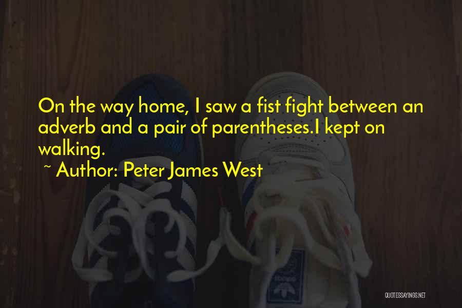 Fist Fight Quotes By Peter James West