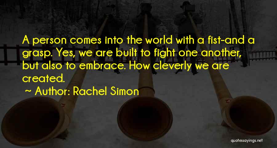 Fist Fight Quotes By Rachel Simon